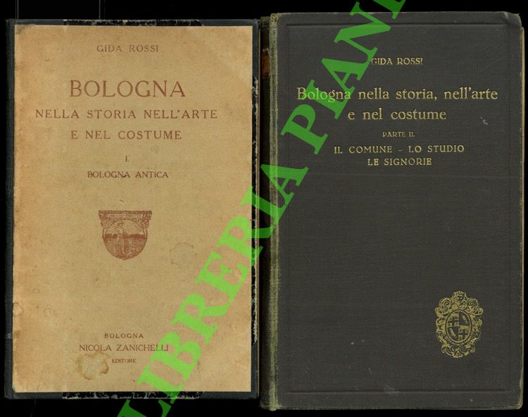 Bologna nella storia nell'arte e nel costume. I. Bologna antica. …