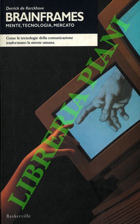 Brainframes. Mente, tecnologia, mercato.