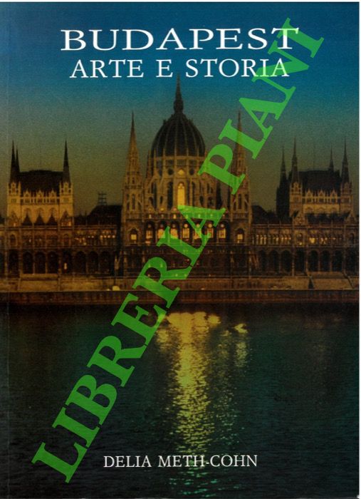 Budapest. Arte e storia.