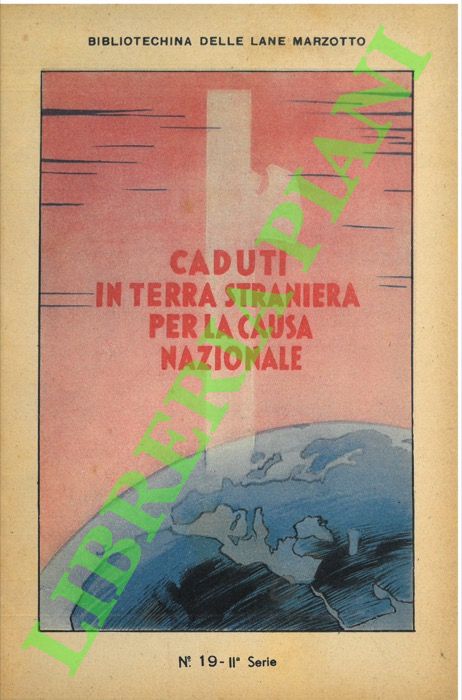 Caduti in terra straniera per la causa nazionale.
