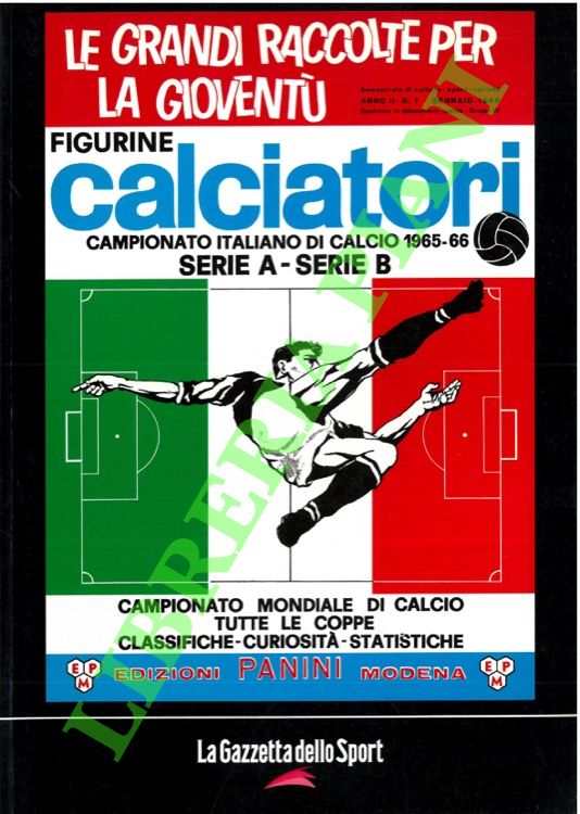 Calciatori. La raccolta completa degli album Panini. 1965-66. In appendice …