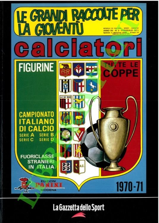 Calciatori. La raccolta completa degli album Panini. 1970-71.