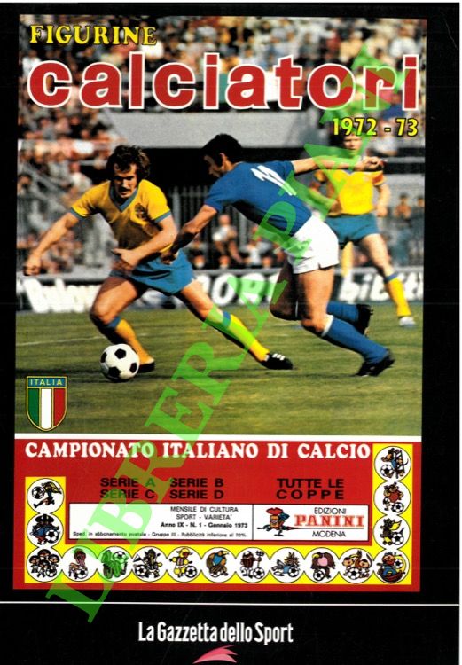 Calciatori. La raccolta completa degli album Panini. 1972-73.
