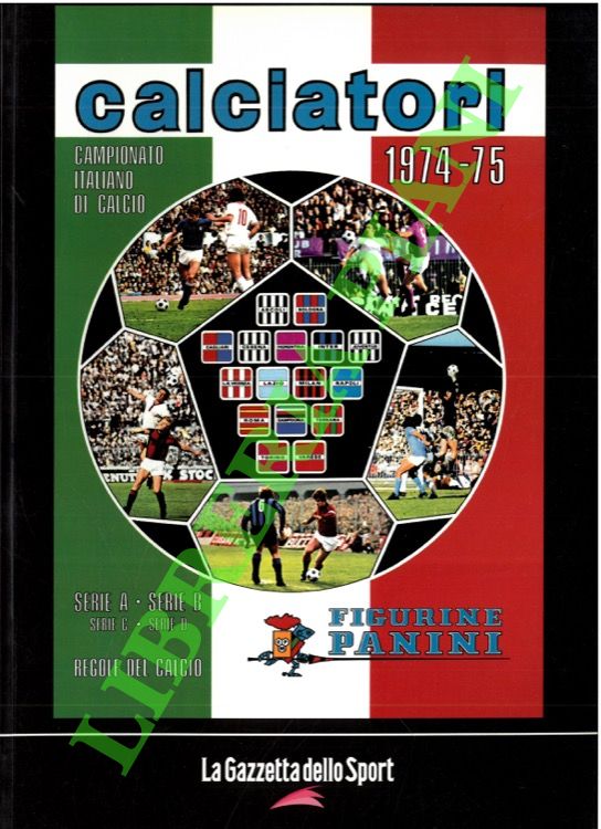Calciatori. La raccolta completa degli album Panini. 1974-75.