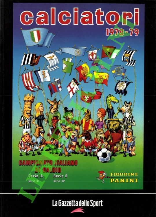 Calciatori. La raccolta completa degli album Panini. 1978-79.