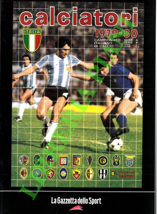 Calciatori. La raccolta completa degli album Panini. 1979-80.