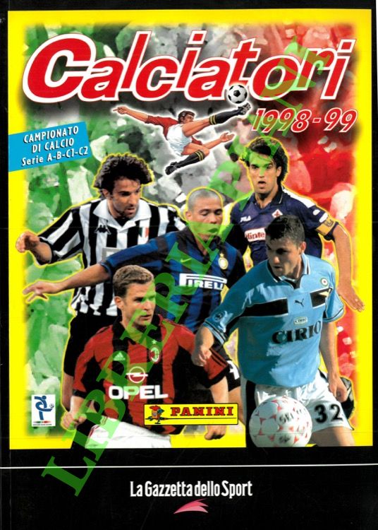 Calciatori. La raccolta completa degli album Panini. 1998-99.
