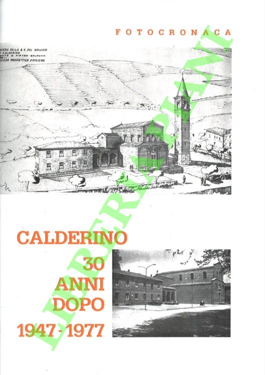 Calderino 30 anni dopo. 1947 - 1977.