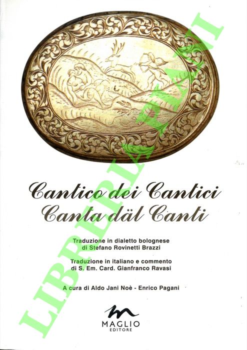 Cantico dei cantici - Canta dal canti. Traduzione in dialetto …