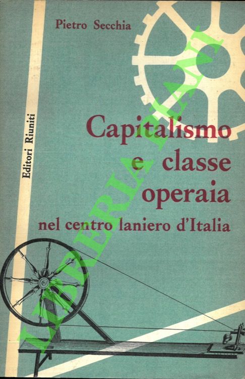 Capitalismo e classe operaia nel centro laniero d'Italia.