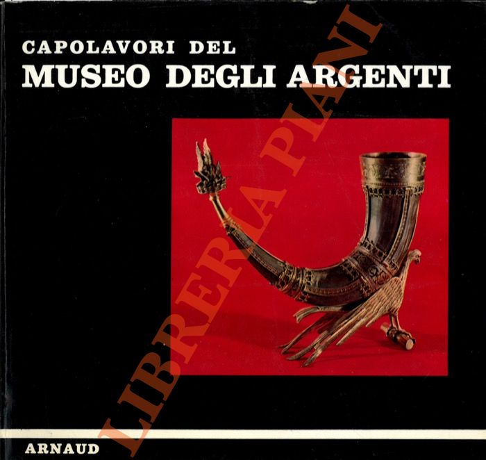 Capolavori del Museo degli Argenti.