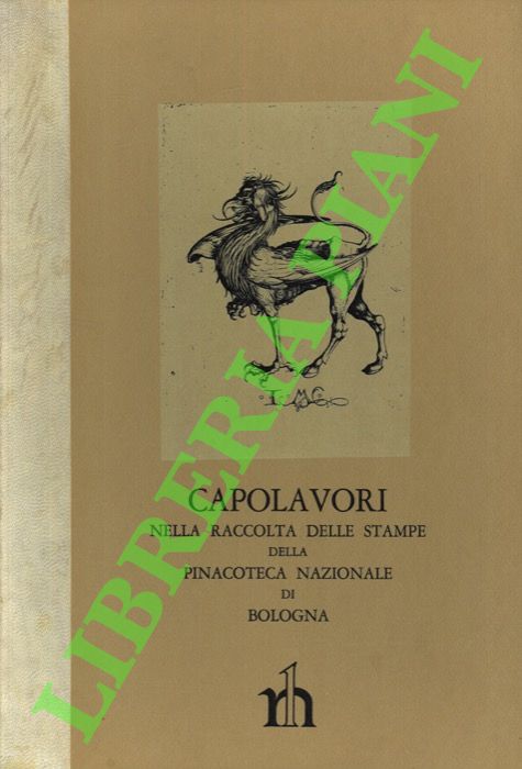 Capolavori nella raccolta delle stampe della Pinacoteca Nazionale di Bologna. …