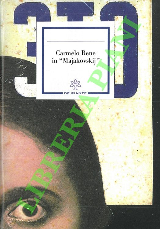 Carmelo Bene in «Majakovskij».