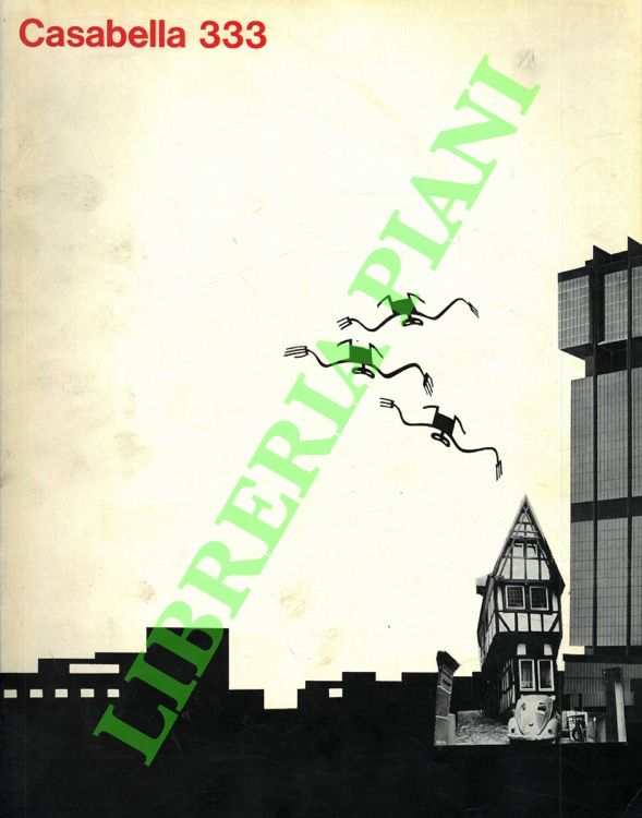 Casabella. 333. Rivista di Architettura e di Urbanistica.