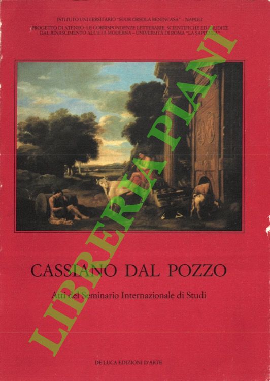 Cassiano dal Pozzo. Atti del seminario internazionale di studi.