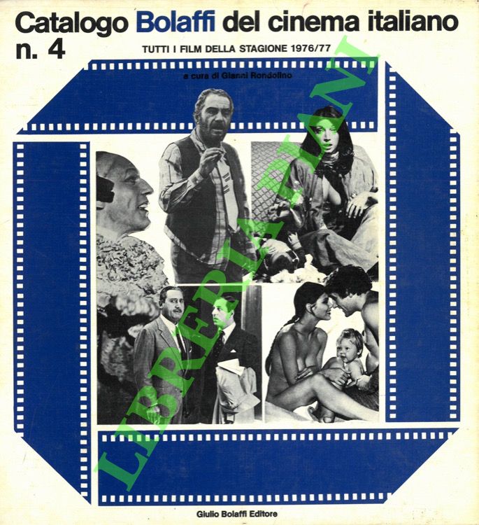 Catalogo Bolaffi del cinema italiano. N. 4. Tutti i film …