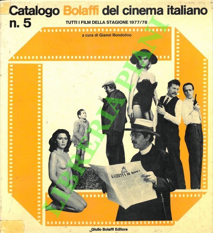 Catalogo Bolaffi del cinema italiano. N. 5. Tutti i film …