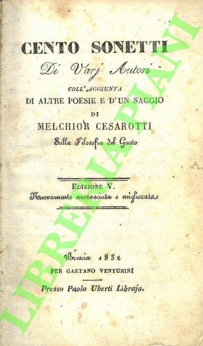 Cento sonetti di vari autori coll'aggiunta di altre poesie e …