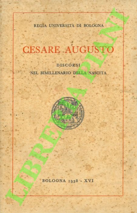 Cesare Augusto. Discorsi nel bimillenario della nascita.