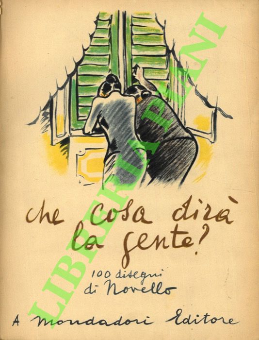 Che cosa dirà la gente? 100 disegni di Novello.