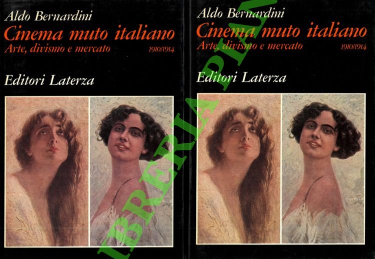 Cinema muto italiano. Arte, divismo e mercato. 1910/1914.