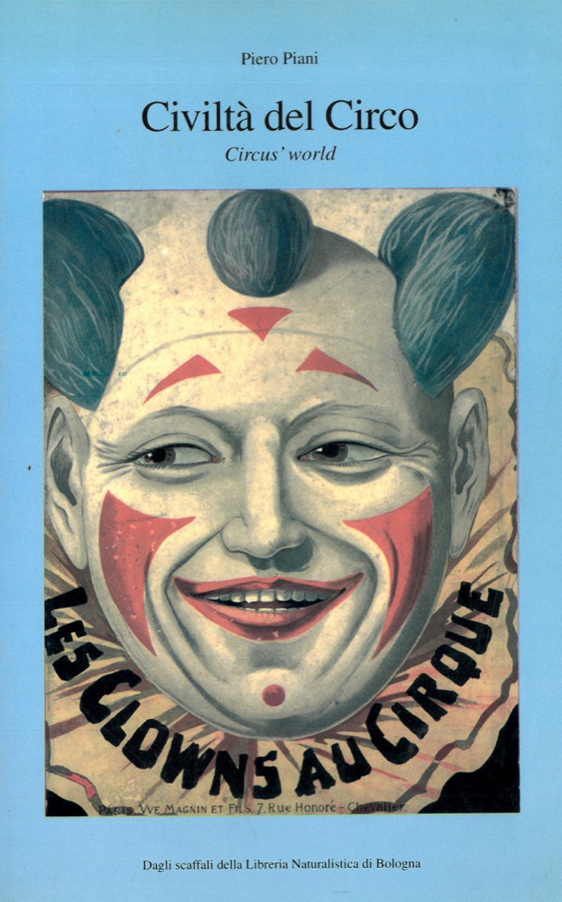 Civiltà del circo. Circus' world.