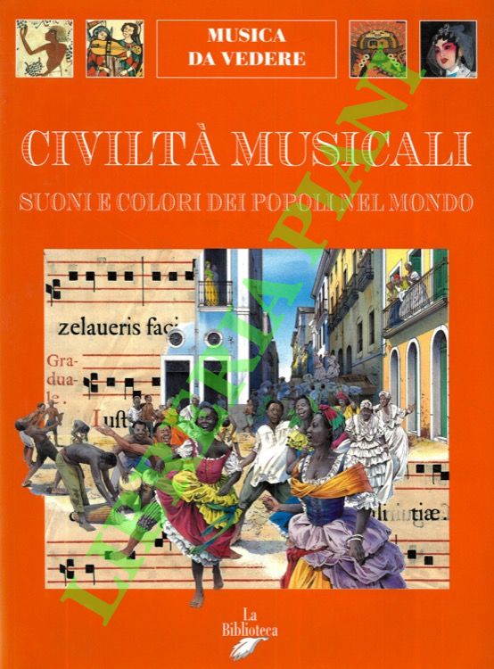 Civiltà musicali. Suoni e colori dei popoli nel mondo.