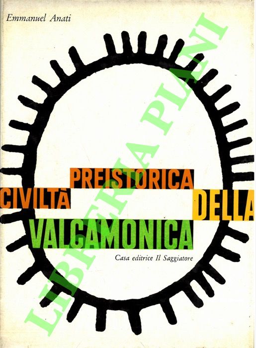 Civiltà preistorica della Valcamonica.