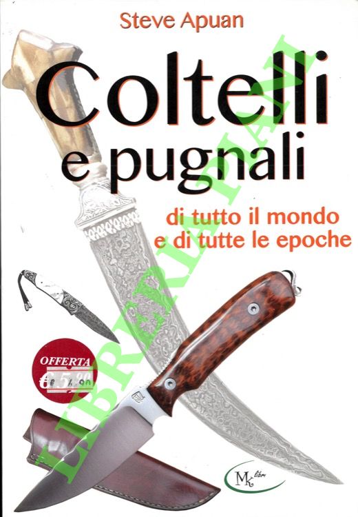 Coltelli e pugnali di tutto il mondo e di tutte …