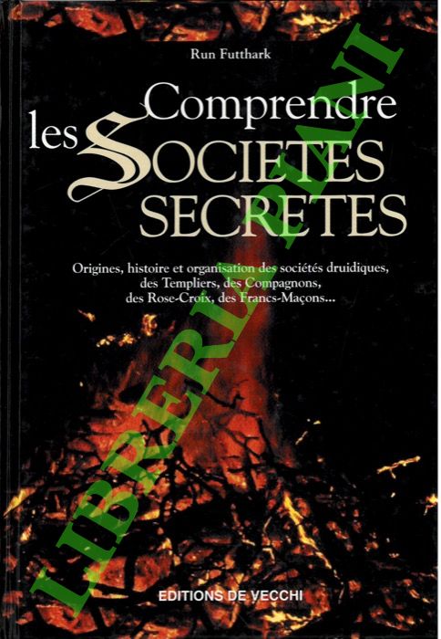 Comprendre les Societes Secretes.