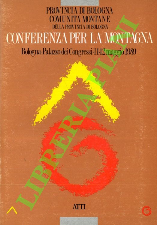 Conferenza per la montagna. Atti.
