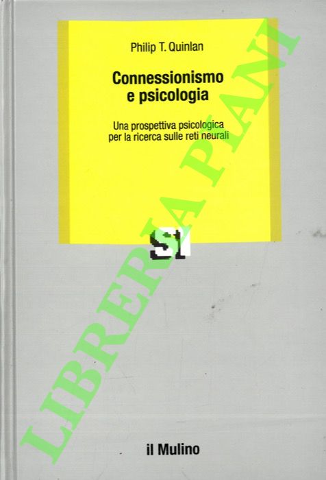 Connessionismo e psicologia. Una prospettiva psicologica per la ricerca sulle …