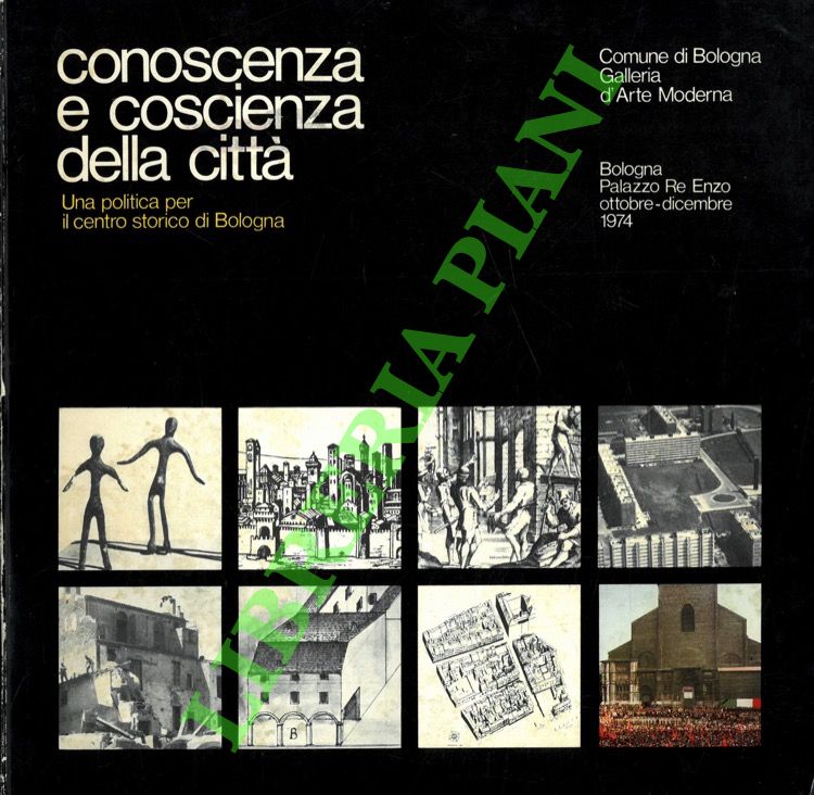 Conoscenza e coscienza della città. Una politica per il centro …