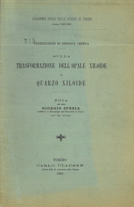 Contribuzioni di geologia chimica: *sulla trasformazione dell'opale xiloide in quarzo …