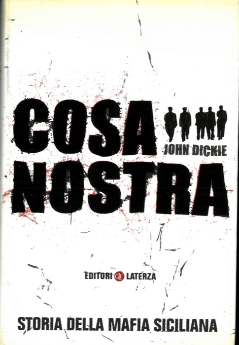Cosa Nostra. Storia della mafia siciliana.