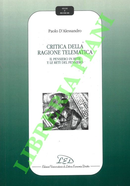 Critica della ragione telematica. Il pensiero in rete e le …