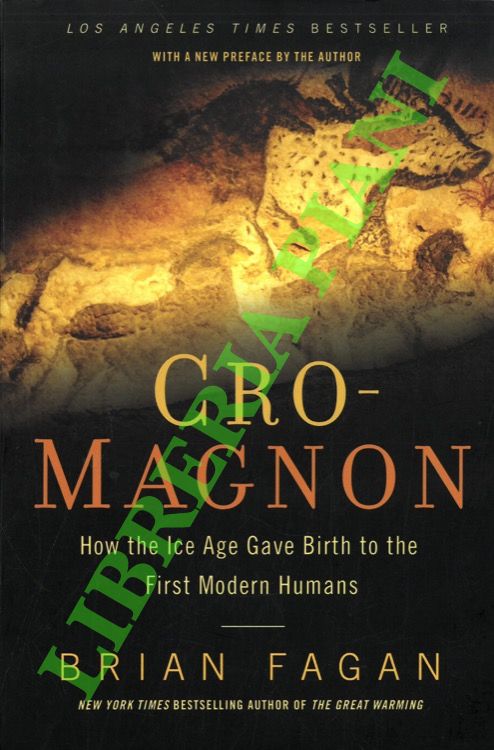 Cro-Magnon. How the Ice Age Gave Birth to the First …