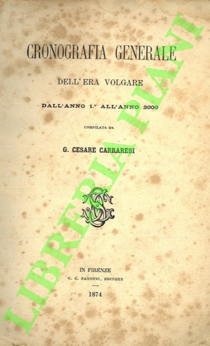 Cronografia generale dell'Era Volgare dall'Anno 1° all'anno 2000.
