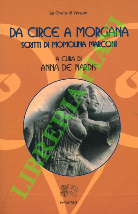 Da Circe a Morgana. Scritti di Momolina Marconi.