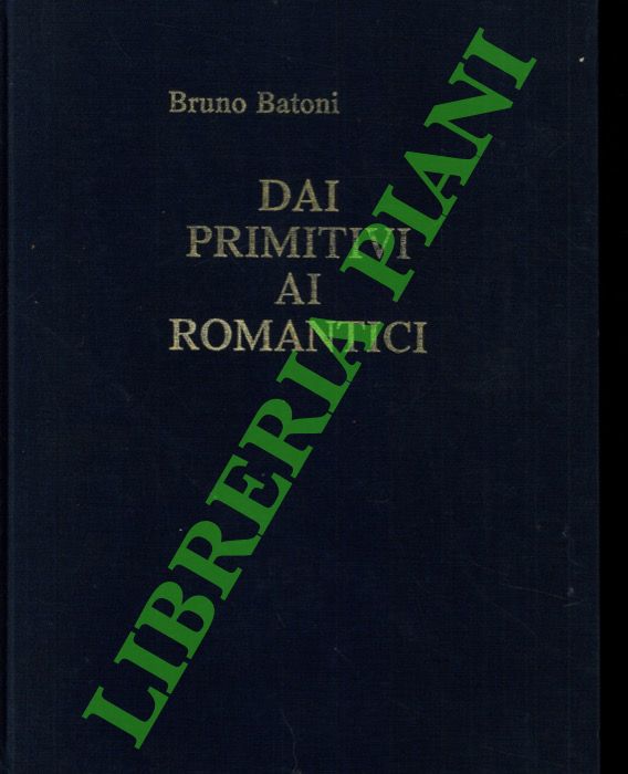 Dai primitivi ai romantici.