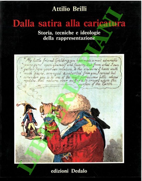 Dalla satira alla caricatura. Storia, tecniche e ideologie della rappresentazione.