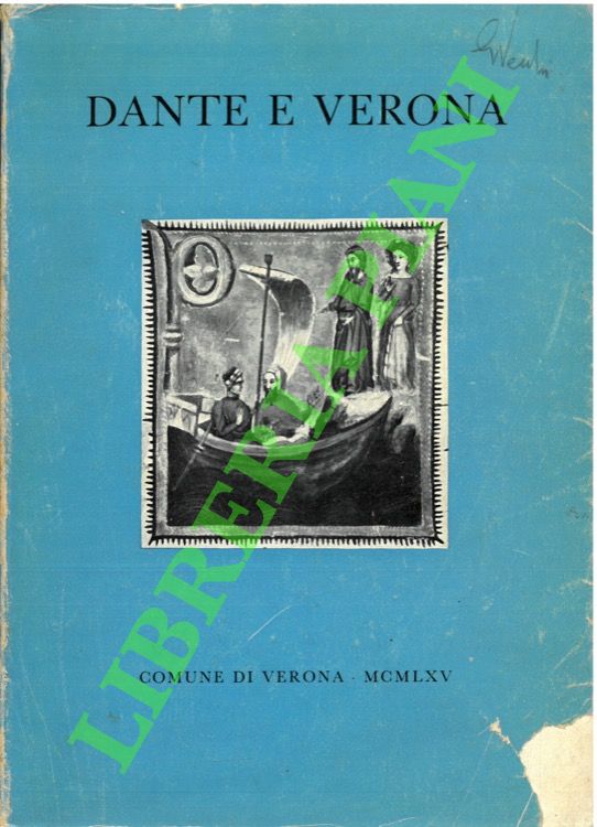 Dante e Verona. Catalogo della mostra in Castelvecchio.