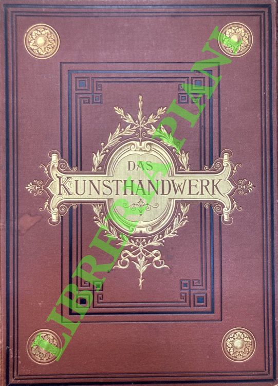 Das Kunsthandwerk: Sammlung mustergültiger kunstgewerblicher Gegenstände aller Zeiten. Jahrgang II.