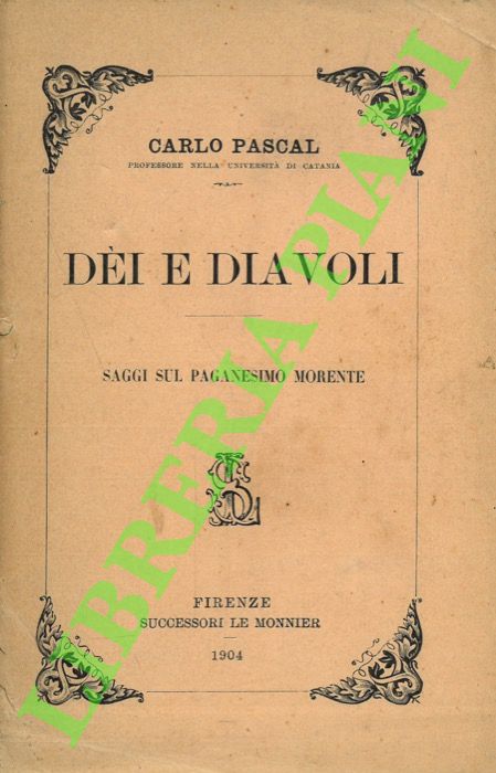 Dèi e diavoli. Saggi sul paganesimo morente.
