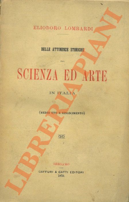 Delle attinenze storiche fra scienza ed arte in Italia (Medio …