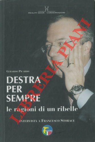 Destra per sempre. Le ragioni di un ribelle. Intervista a …