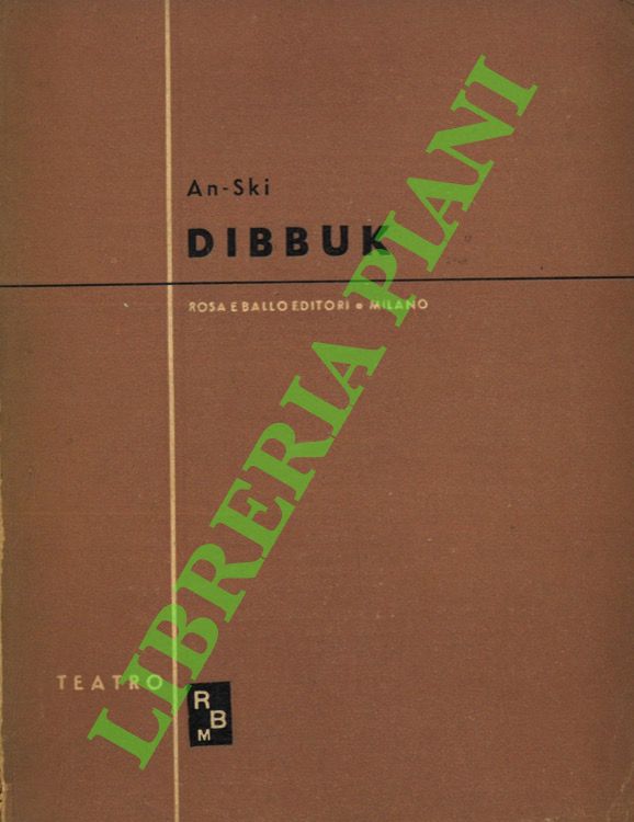 Dibbuk. Leggenda drammatica in tre atti.