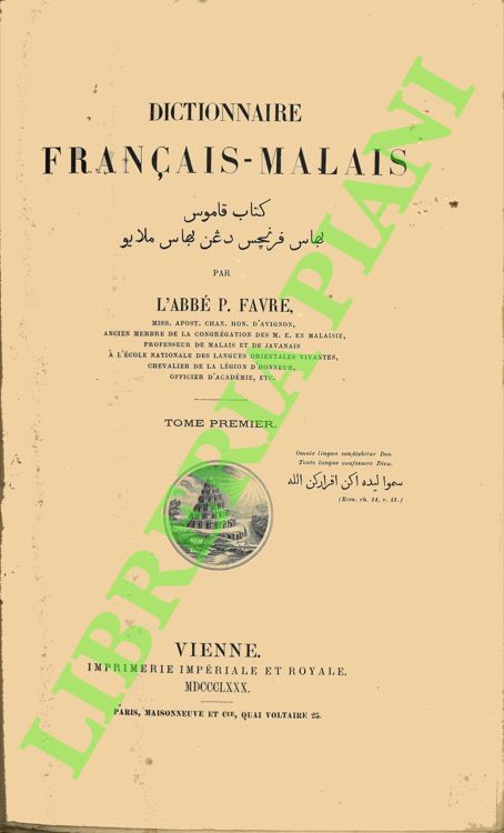 Dictionnaire Français - Malais. Tome Premier.