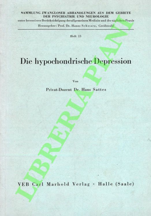 Die hypochondrische Depression. Untersuchungen uber eine polare Struktur der endogenen …