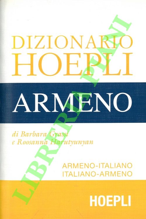 Dizionario Hoepli. Armeno. Armeno-italiano/ italiano/armeno.